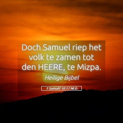 Picture 05 - 1 Samuël 10:17 NLD - Doch Samuel riep het volk te zamen tot den HEERE, - Bible Verse Picture