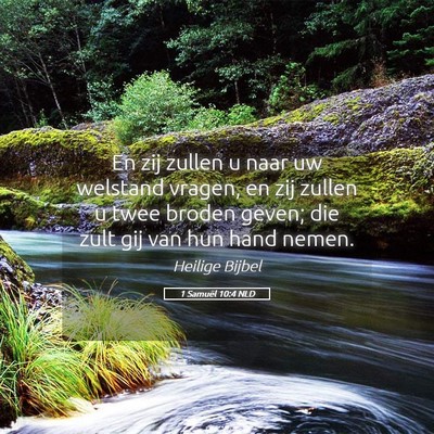 Picture 05 - 1 Samuël 10:4 NLD - En zij zullen u naar uw welstand vragen, en zij - Bible Verse Picture
