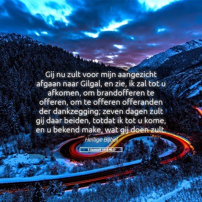Picture 05 - 1 Samuël 10:8 NLD - Gij nu zult voor mijn aangezicht afgaan naar - Bible Verse Picture
