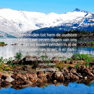 Picture 05 - 1 Samuël 11:3 NLD - Toen zeiden tot hem de oudsten Jabes: Laat zeven - Bible Verse Picture