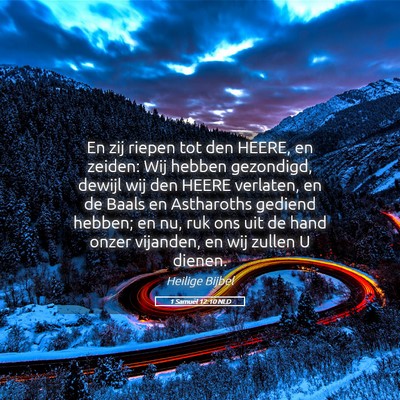 Picture 05 - 1 Samuël 12:10 NLD - En zij riepen tot den HEERE, en zeiden: Wij - Bible Verse Picture