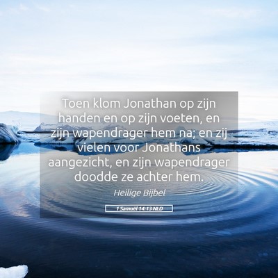 Picture 05 - 1 Samuël 14:13 NLD - Toen klom Jonathan op zijn handen en op zijn - Bible Verse Picture