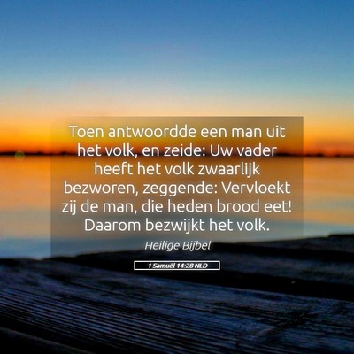 Picture 05 - 1 Samuël 14:28 NLD - Toen antwoordde een man uit het volk, en zeide: - Bible Verse Picture