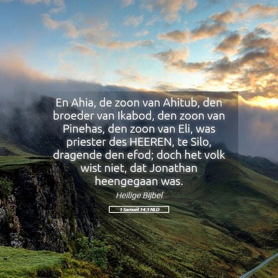 Picture 05 - 1 Samuël 14:3 NLD - En Ahia, de zoon van Ahitub, den broeder van - Bible Verse Picture