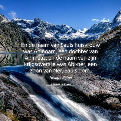 Picture 05 - 1 Samuël 14:50 NLD - En de naam van Sauls huisvrouw was Ahinoam, een - Bible Verse Picture