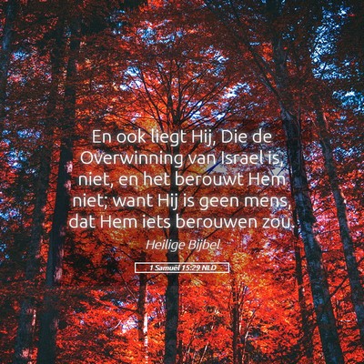Picture 05 - 1 Samuël 15:29 NLD - En ook liegt Hij, Die de Overwinning van Israel - Bible Verse Picture
