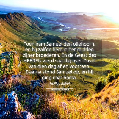 Picture 05 - 1 Samuël 16:13 NLD - Toen nam Samuel den oliehoorn, en hij zalfde hem - Bible Verse Picture