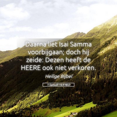 Picture 05 - 1 Samuël 16:9 NLD - Daarna liet Isai Samma voorbijgaan; doch hij - Bible Verse Picture