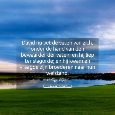 Picture 05 - 1 Samuël 17:22 NLD - David nu liet de vaten van zich, onder de hand - Bible Verse Picture