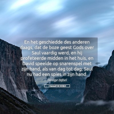 Picture 05 - 1 Samuël 18:10 NLD - En het geschiedde des anderen daags, dat de boze - Bible Verse Picture