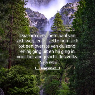 Picture 05 - 1 Samuël 18:13 NLD - Daarom deed hem Saul van zich weg, en hij zette - Bible Verse Picture