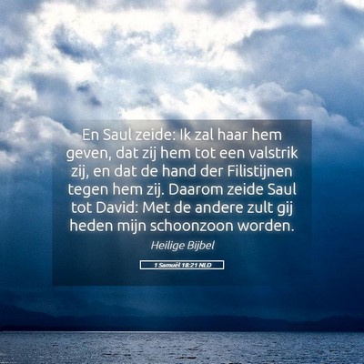 Picture 05 - 1 Samuël 18:21 NLD - En Saul zeide: Ik zal haar hem geven, dat zij hem - Bible Verse Picture