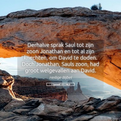 Picture 05 - 1 Samuël 19:1 NLD - Derhalve sprak Saul tot zijn zoon Jonathan en tot - Bible Verse Picture