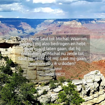Picture 05 - 1 Samuël 19:17 NLD - Toen zeide Saul tot Michal: Waarom hebt gij mij - Bible Verse Picture