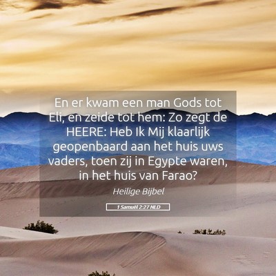 Picture 05 - 1 Samuël 2:27 NLD - En er kwam een man Gods tot Eli, en zeide tot - Bible Verse Picture