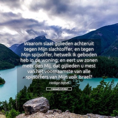 Picture 05 - 1 Samuël 2:29 NLD - Waarom slaat gijlieden achteruit tegen Mijn - Bible Verse Picture