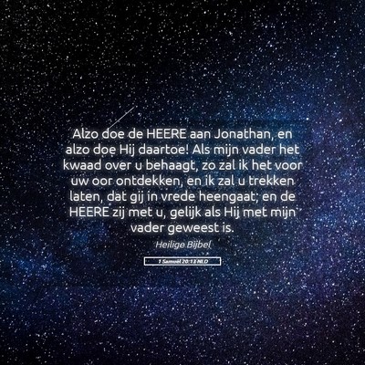 Picture 05 - 1 Samuël 20:13 NLD - Alzo doe de HEERE aan Jonathan, en alzo doe Hij - Bible Verse Picture