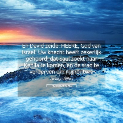 Picture 05 - 1 Samuël 23:10 NLD - En David zeide: HEERE, God van Israel! Uw knecht - Bible Verse Picture