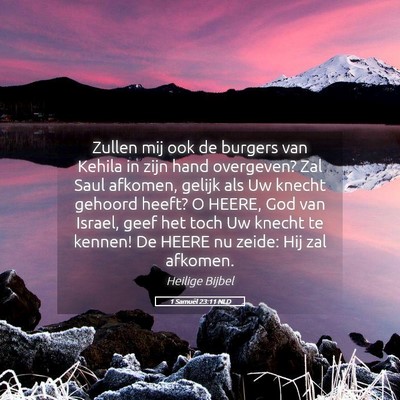 Picture 05 - 1 Samuël 23:11 NLD - Zullen mij ook de burgers van Kehila in zijn hand - Bible Verse Picture