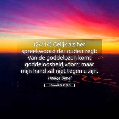 Picture 05 - 1 Samuël 24:13 NLD - (24:14) Gelijk als het spreekwoord der ouden - Bible Verse Picture