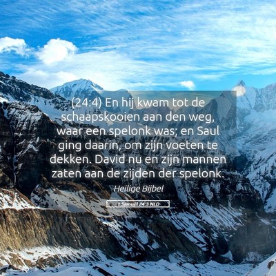 Picture 05 - 1 Samuël 24:3 NLD - (24:4) En hij kwam tot de schaapskooien aan den - Bible Verse Picture