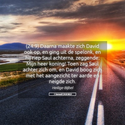 Picture 05 - 1 Samuël 24:8 NLD - (24:9) Daarna maakte zich David ook op, en ging - Bible Verse Picture