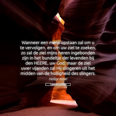 Picture 05 - 1 Samuël 25:29 NLD - Wanneer een mens opstaan zal om u te vervolgen, - Bible Verse Picture