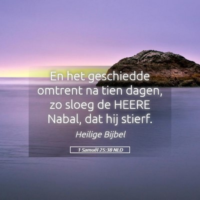 Picture 05 - 1 Samuël 25:38 NLD - En het geschiedde omtrent na tien dagen, zo sloeg - Bible Verse Picture