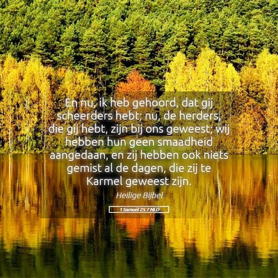Picture 05 - 1 Samuël 25:7 NLD - En nu, ik heb gehoord, dat gij scheerders hebt; - Bible Verse Picture