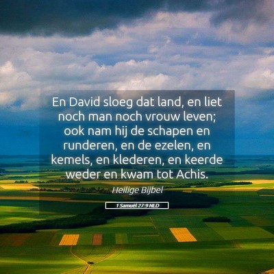 Picture 05 - 1 Samuël 27:9 NLD - En David sloeg dat land, en liet noch man noch - Bible Verse Picture
