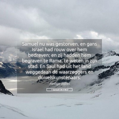 Picture 05 - 1 Samuël 28:3 NLD - Samuel nu was gestorven, en gans Israel had rouw - Bible Verse Picture