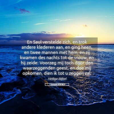 Picture 05 - 1 Samuël 28:8 NLD - En Saul verstelde zich, en trok andere klederen - Bible Verse Picture