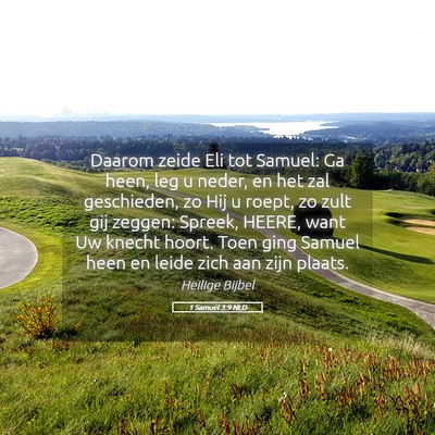 Picture 05 - 1 Samuël 3:9 NLD - Daarom zeide Eli tot Samuel: Ga heen, leg u - Bible Verse Picture