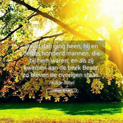 Picture 05 - 1 Samuël 30:9 NLD - David dan ging heen, hij en de zes honderd - Bible Verse Picture