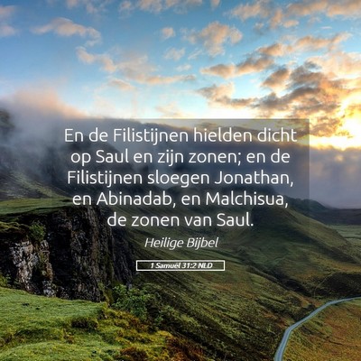 Picture 05 - 1 Samuël 31:2 NLD - En de Filistijnen hielden dicht op Saul en zijn - Bible Verse Picture