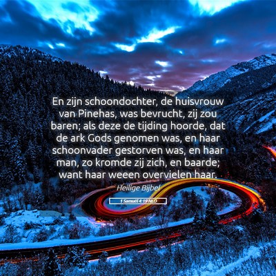 Picture 05 - 1 Samuël 4:19 NLD - En zijn schoondochter, de huisvrouw van Pinehas, - Bible Verse Picture