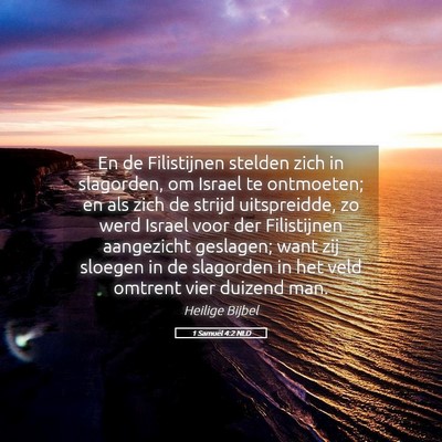 Picture 05 - 1 Samuël 4:2 NLD - En de Filistijnen stelden zich in slagorden, om - Bible Verse Picture