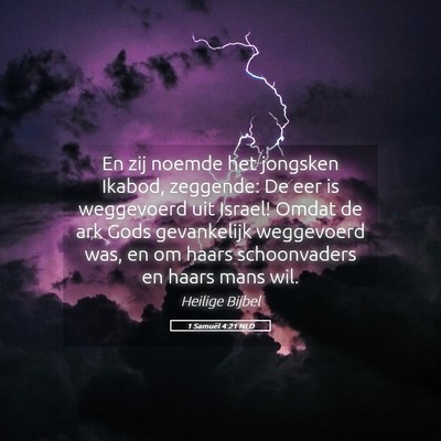 Picture 05 - 1 Samuël 4:21 NLD - En zij noemde het jongsken Ikabod, zeggende: De - Bible Verse Picture