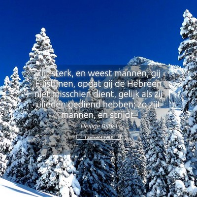 Picture 05 - 1 Samuël 4:9 NLD - Zijt sterk, en weest mannen, gij Filistijnen, - Bible Verse Picture