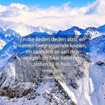 Picture 05 - 1 Samuël 6:10 NLD - En die lieden deden alzo, en namen twee zogende - Bible Verse Picture