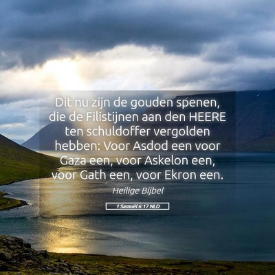 Picture 05 - 1 Samuël 6:17 NLD - Dit nu zijn de gouden spenen, die de Filistijnen - Bible Verse Picture