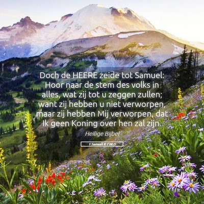 Picture 05 - 1 Samuël 8:7 NLD - Doch de HEERE zeide tot Samuel: Hoor naar de stem - Bible Verse Picture