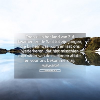 Picture 05 - 1 Samuël 9:5 NLD - Toen zij in het land van Zuf kwamen, zeide Saul - Bible Verse Picture