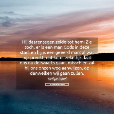 Picture 05 - 1 Samuël 9:6 NLD - Hij daarentegen zeide tot hem: Zie toch, er is - Bible Verse Picture