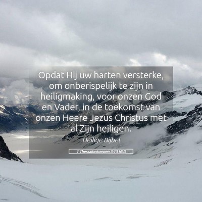 Picture 05 - 1 Thessalonicenzen 3:13 NLD - Opdat Hij uw harten versterke, om onberispelijk - Bible Verse Picture