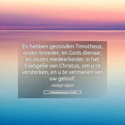 Picture 05 - 1 Thessalonicenzen 3:2 NLD - En hebben gezonden Timotheus, onzen broeder, en - Bible Verse Picture