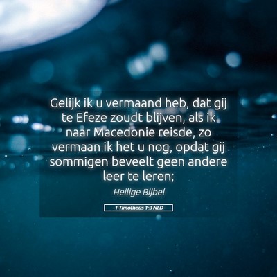 Picture 05 - 1 Timotheüs 1:3 NLD - Gelijk ik u vermaand heb, dat gij te Efeze zoudt - Bible Verse Picture