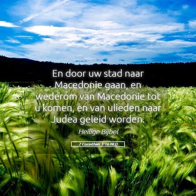 Picture 05 - 2 Corinthiër 1:16 NLD - En door uw stad naar Macedonie gaan, en wederom - Bible Verse Picture