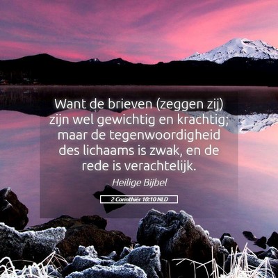 Picture 05 - 2 Corinthiër 10:10 NLD - Want de brieven (zeggen zij) zijn wel gewichtig - Bible Verse Picture