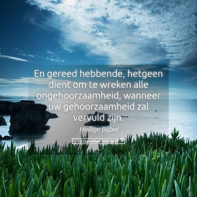 Picture 05 - 2 Corinthiër 10:6 NLD - En gereed hebbende, hetgeen dient om te wreken - Bible Verse Picture